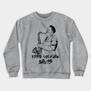 Eddie Lockjaw Davis Crewneck Sweatshirt